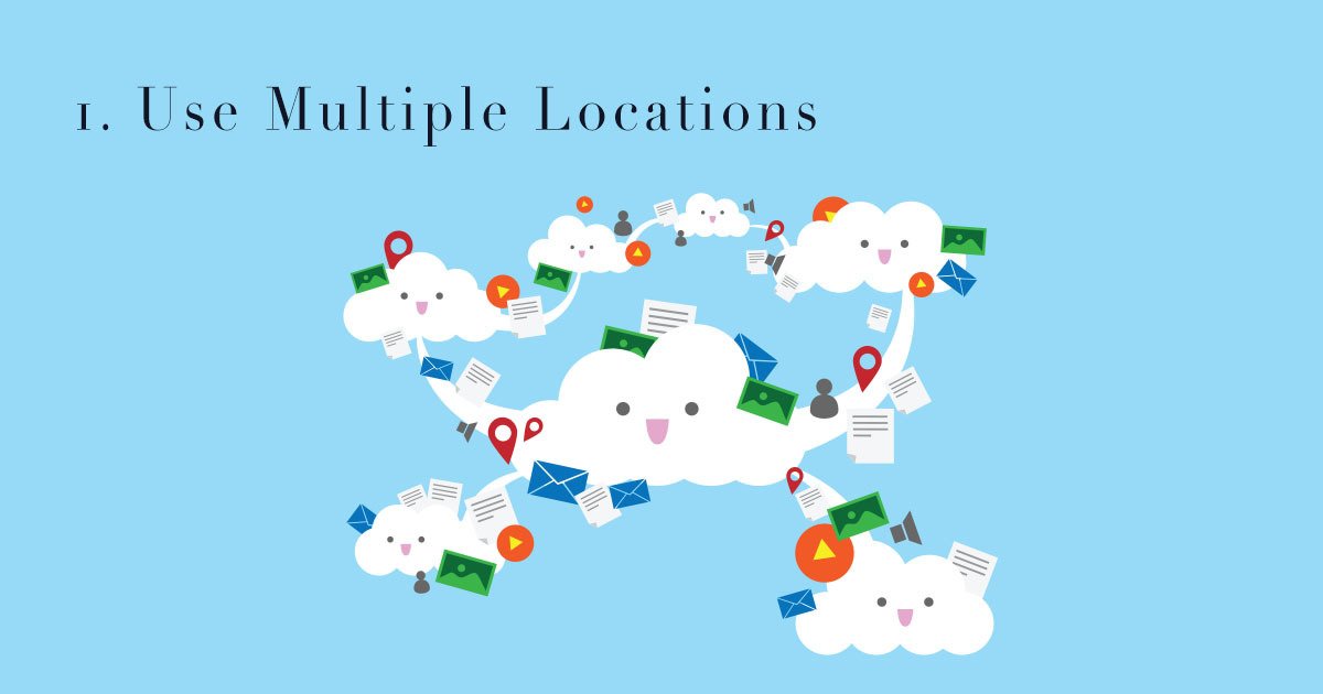 1. Use Multiple Locations