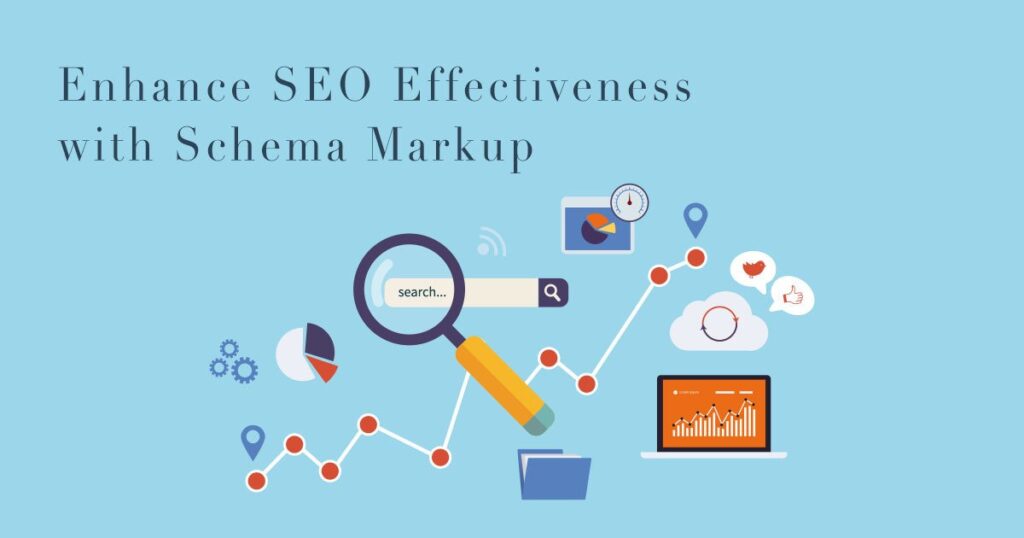 Enhance SEO Effectiveness with Schema Markup